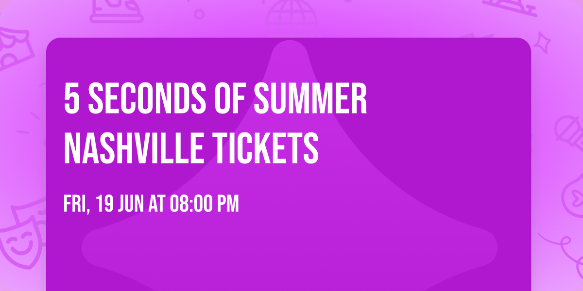 5 Seconds of Summer Nashville Tickets