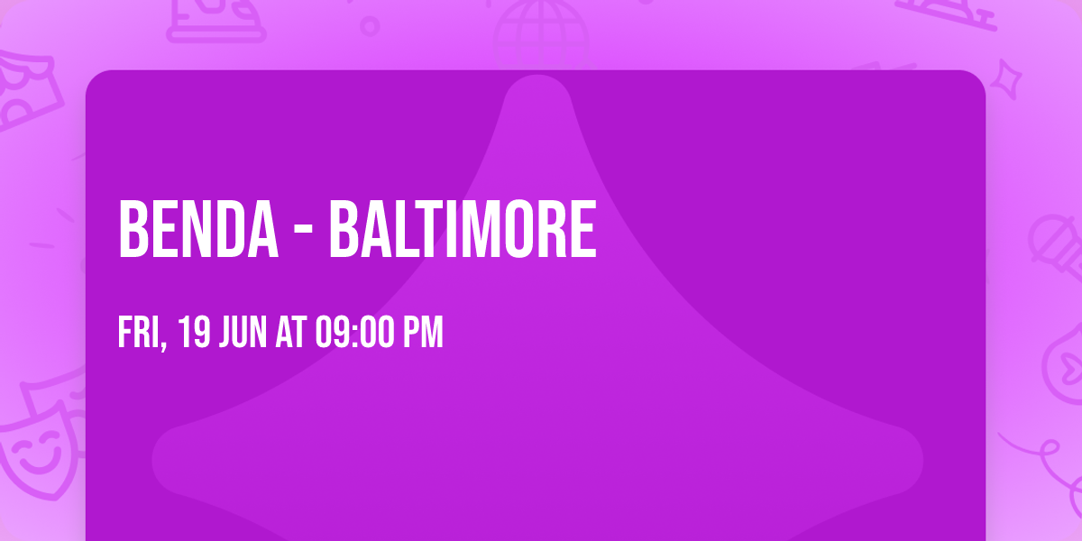 BENDA - Baltimore