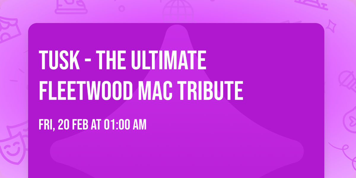 Tusk - The Ultimate Fleetwood Mac Tribute