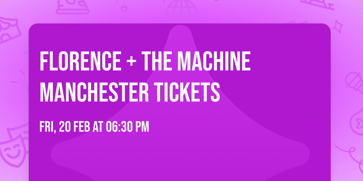 Florence + The Machine Manchester Tickets