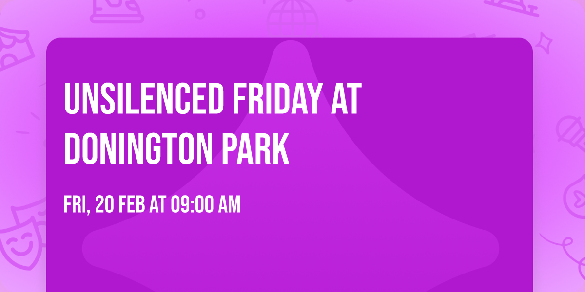 Unsilenced Friday at Donington Park