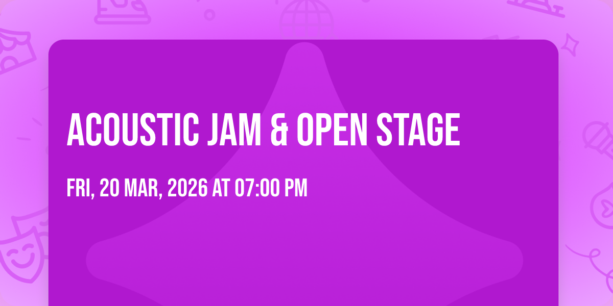 Acoustic Jam & Open Stage
