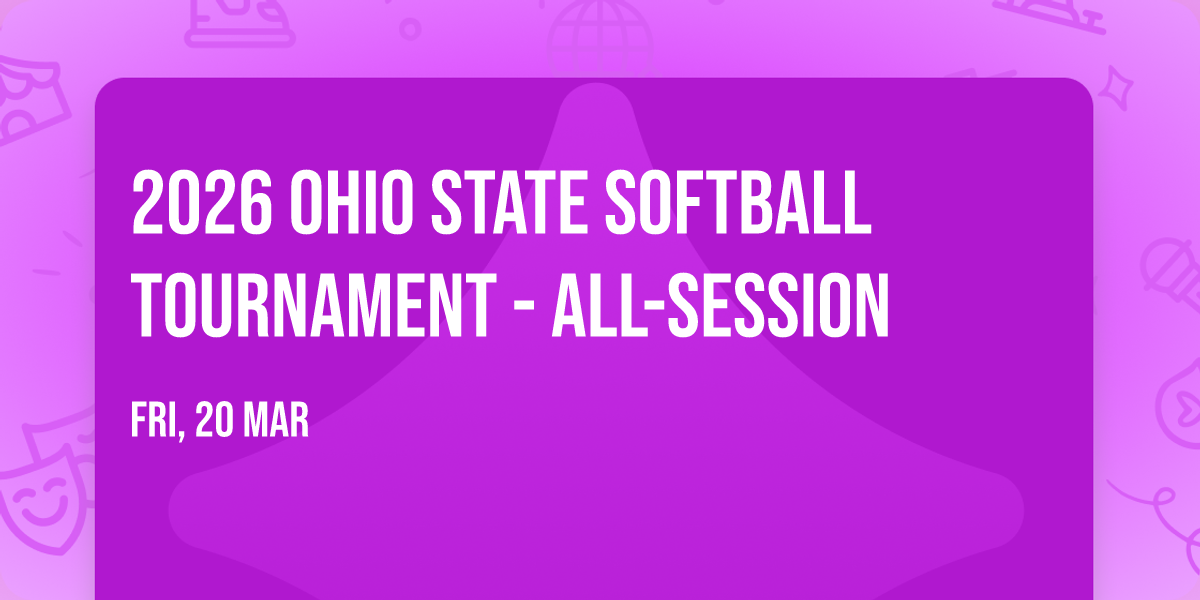 2026 Ohio State Softball Tournament - All-Session