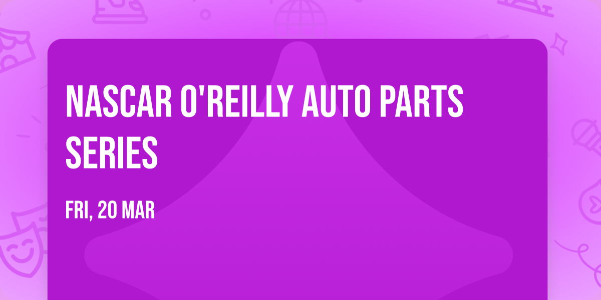 NASCAR O'Reilly Auto Parts Series