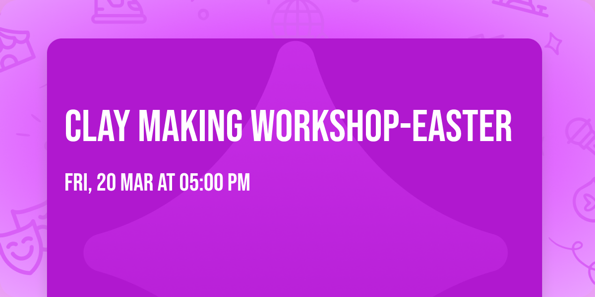 Clay Making Workshop-Easter