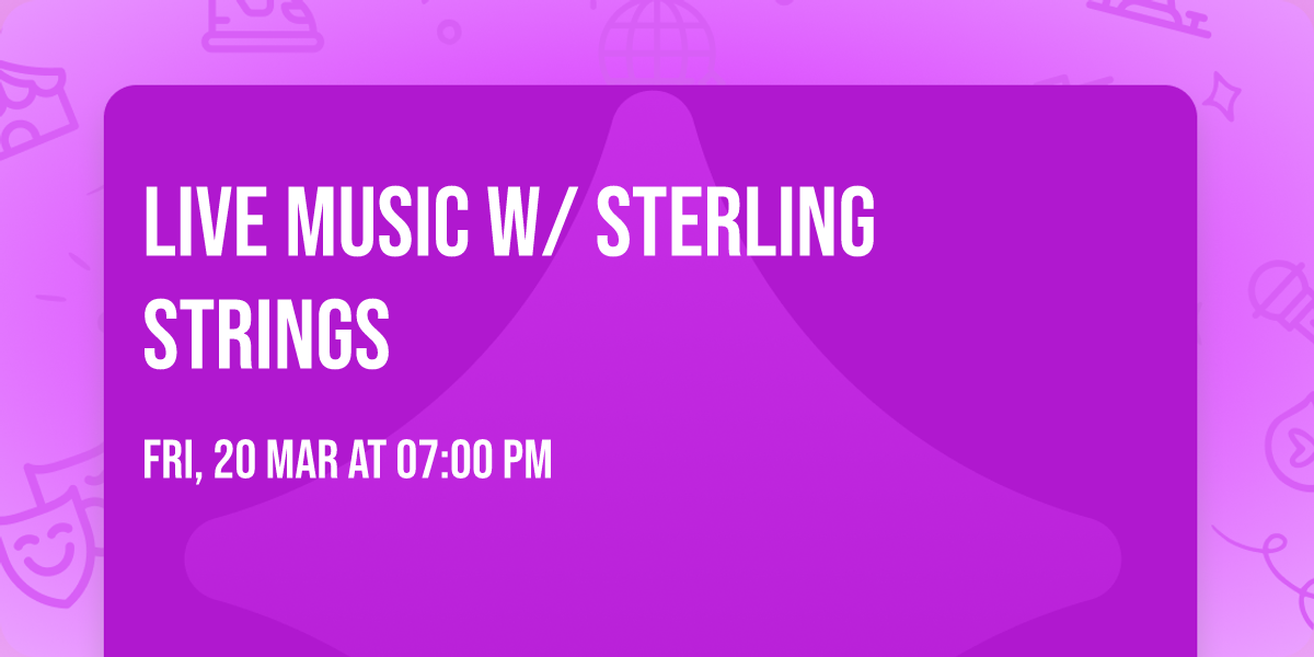 Live Music w\/ Sterling Strings