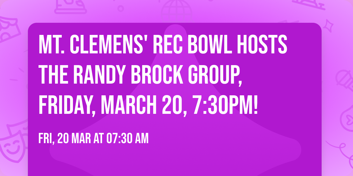 Mt. Clemens' Rec Bowl Hosts The Randy Brock Group, Friday, March 20, 7:30pm!