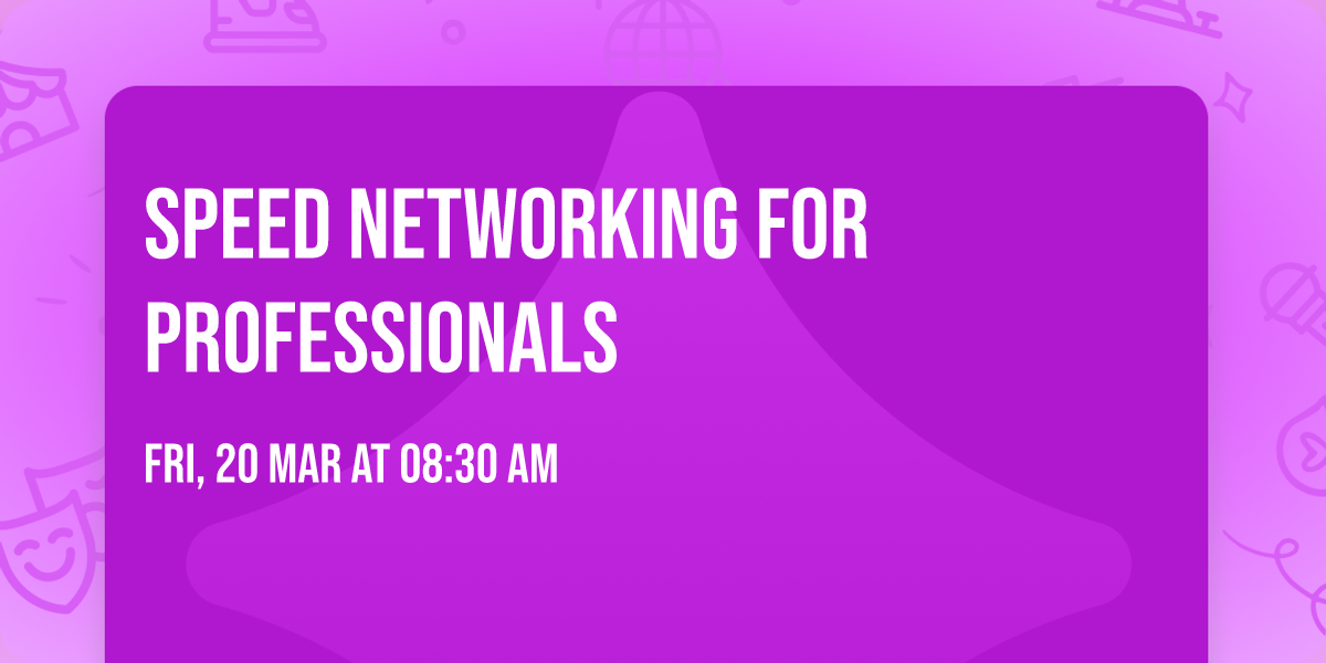Speed Networking for Professionals