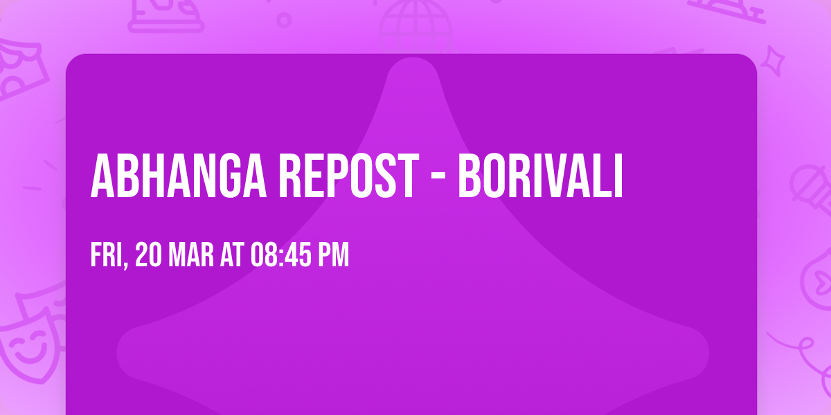 Abhanga Repost - Borivali