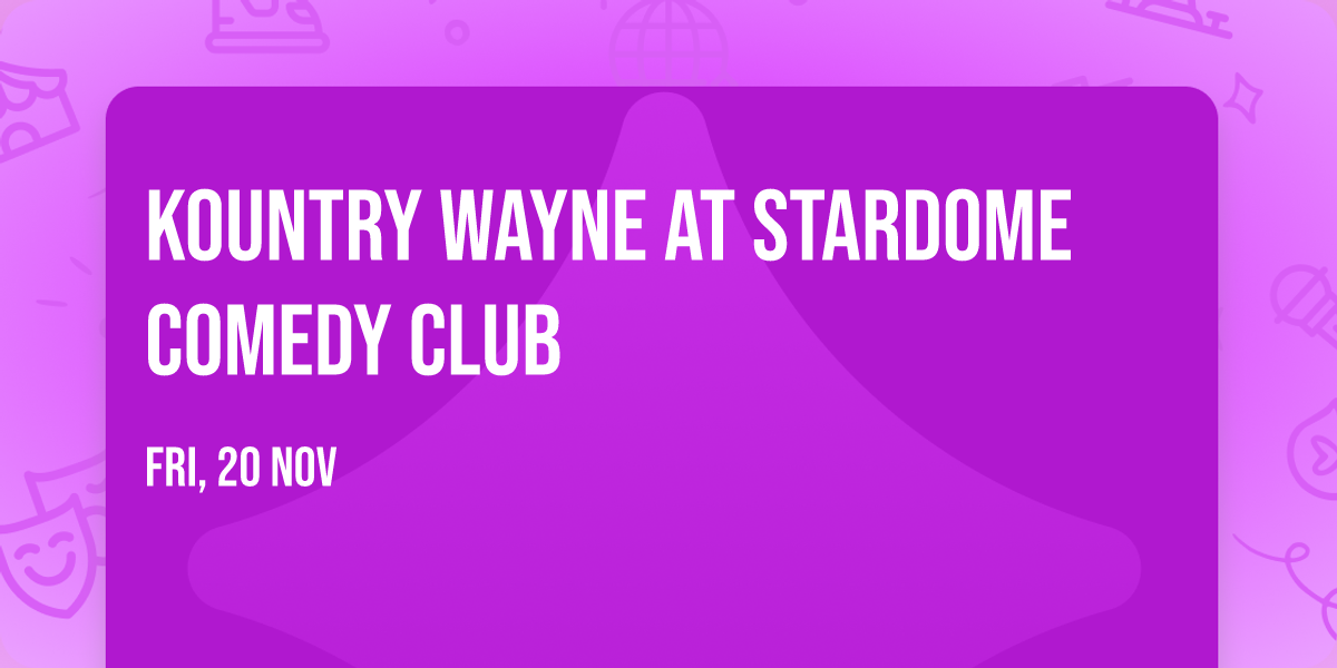 Kountry Wayne at Stardome Comedy Club