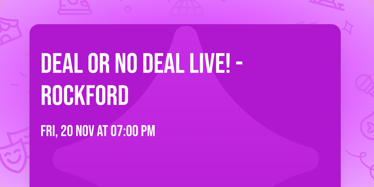 Deal Or No Deal Live! - Rockford