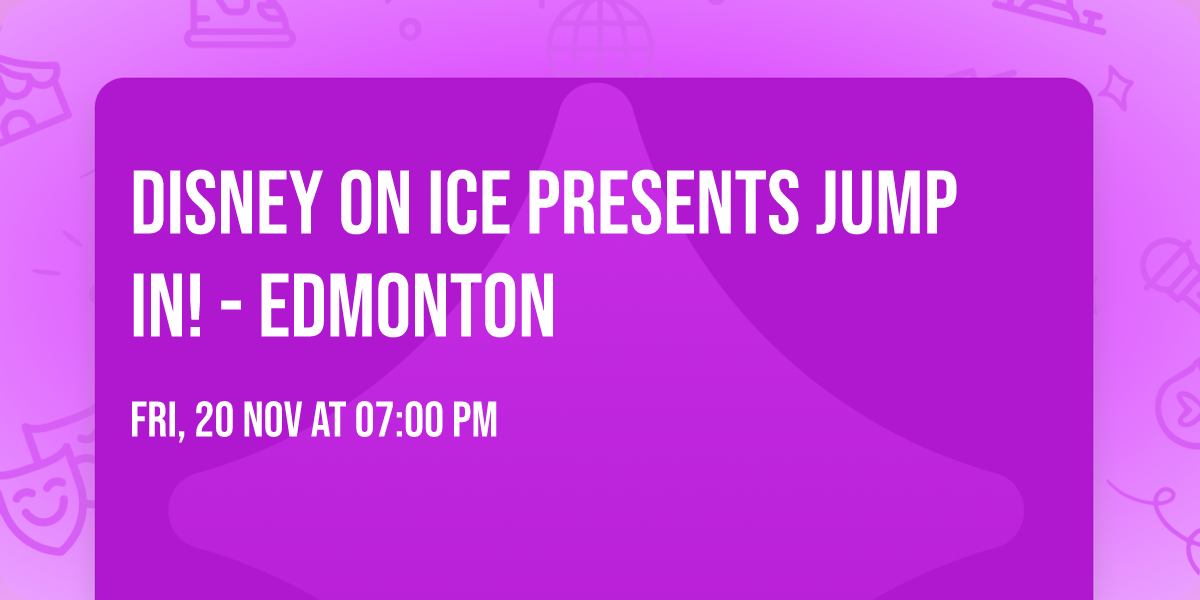 Disney On Ice presents Jump In! - Edmonton