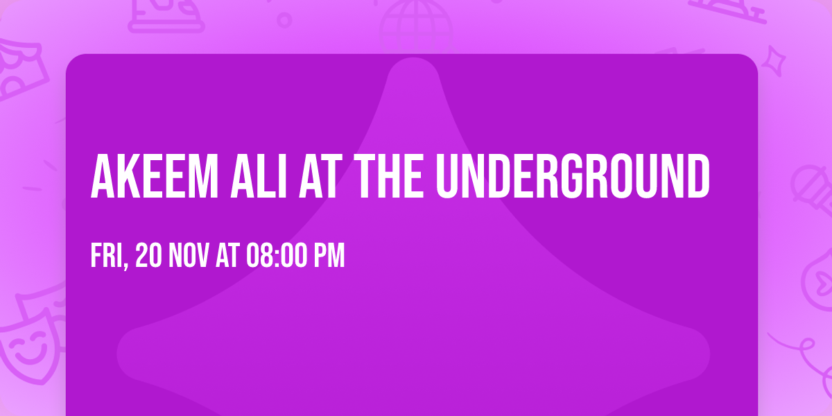 Akeem Ali at The Underground