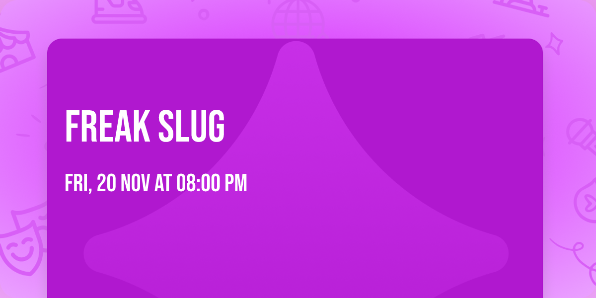 Freak Slug