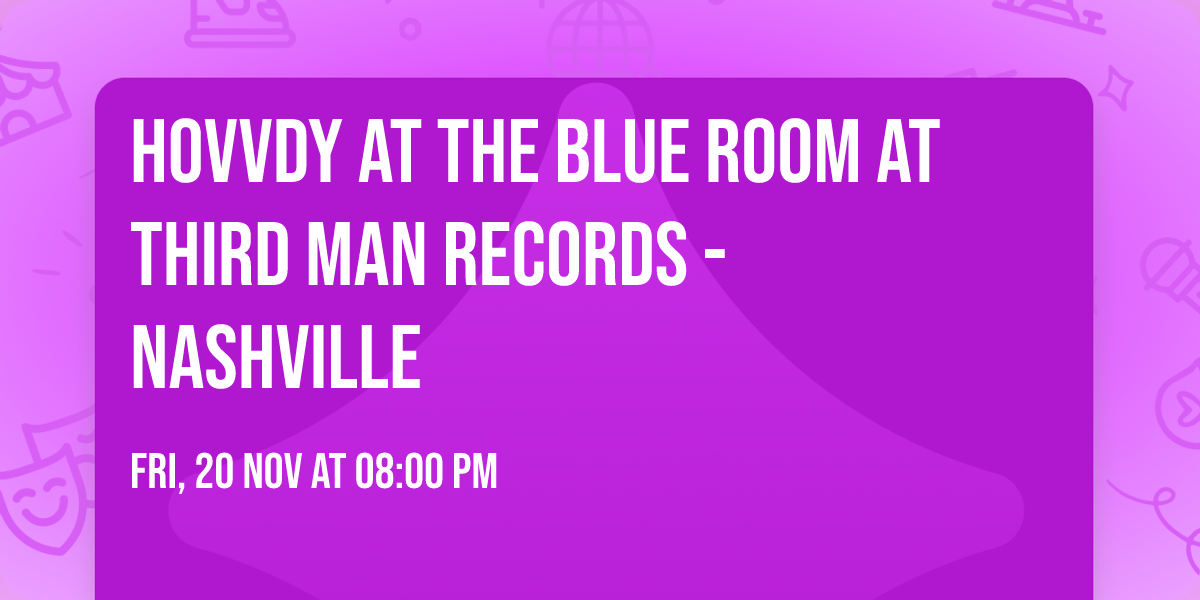 Hovvdy at The Blue Room at Third Man Records - Nashville