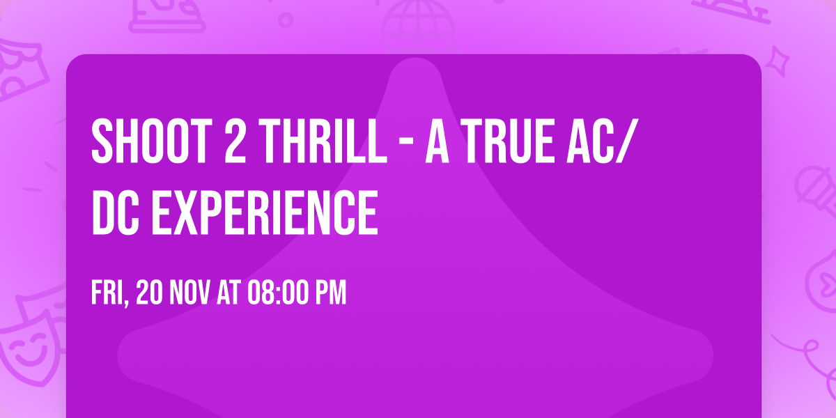 Shoot 2 Thrill - A True AC\/DC Experience