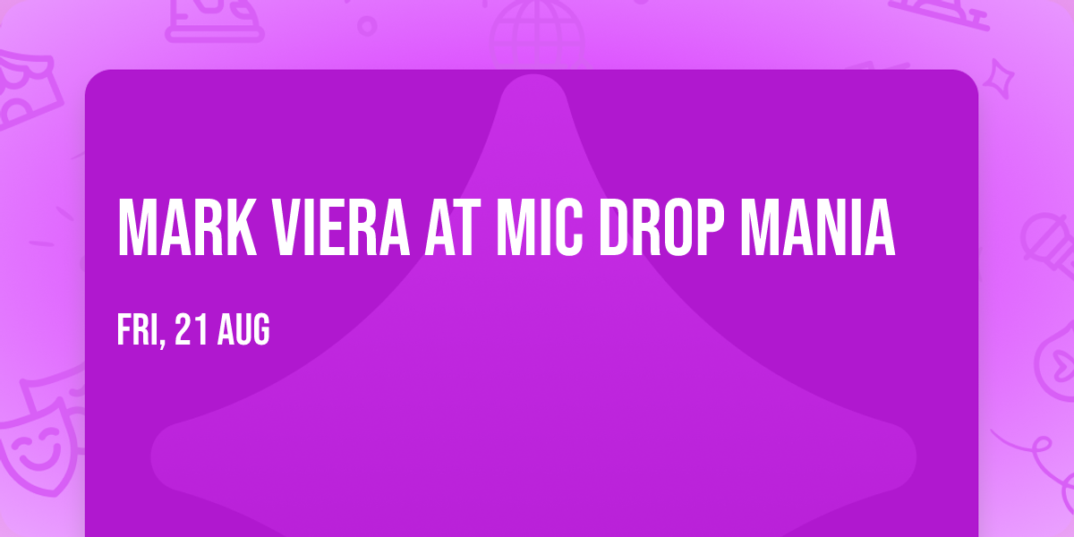 Mark Viera at Mic Drop Mania