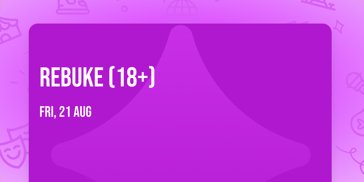 Rebuke (18+)
