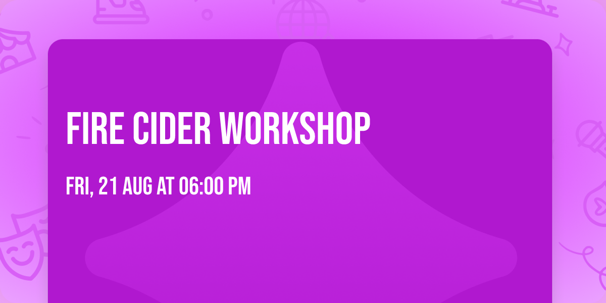 Fire Cider Workshop