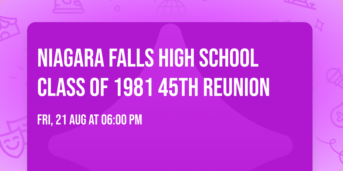 Niagara Falls High School Class of 1981 45th Reunion 