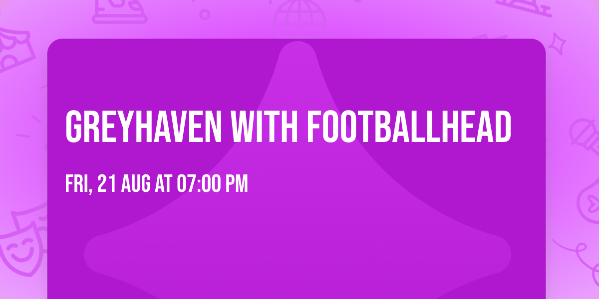 Greyhaven with Footballhead