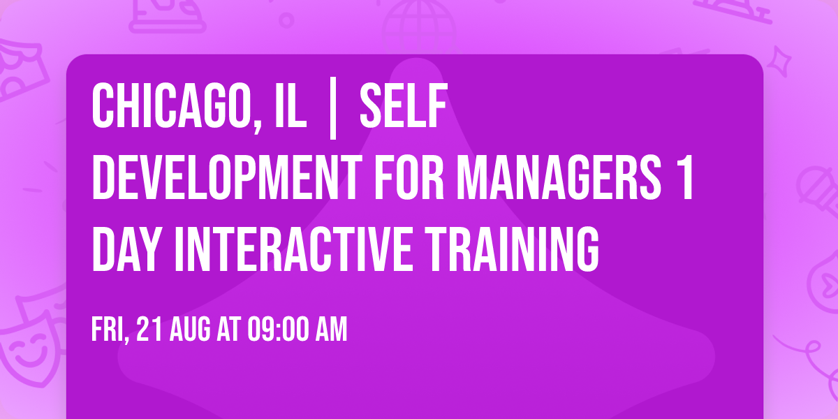 Chicago, IL | Self Development for Managers\u00ae 1 Day Interactive Training