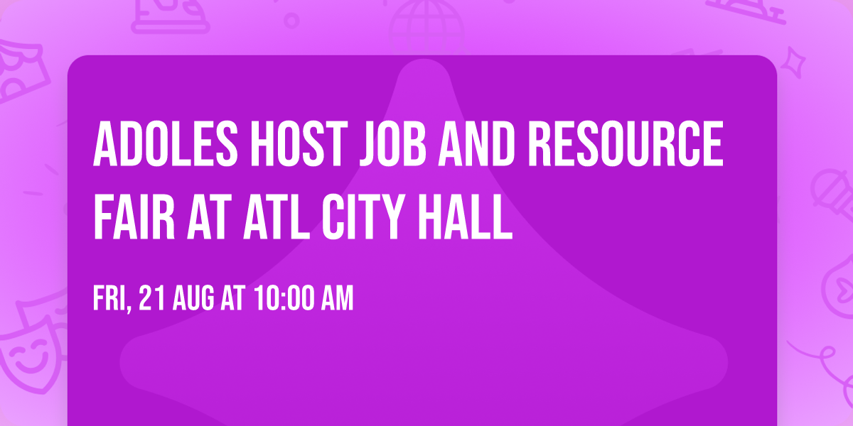 ADOLES Host Job and Resource Fair at ATL City Hall