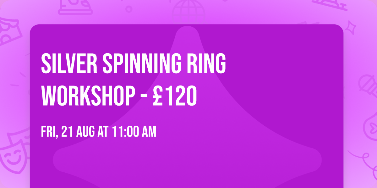 Silver Spinning Ring Workshop - \u00a3120