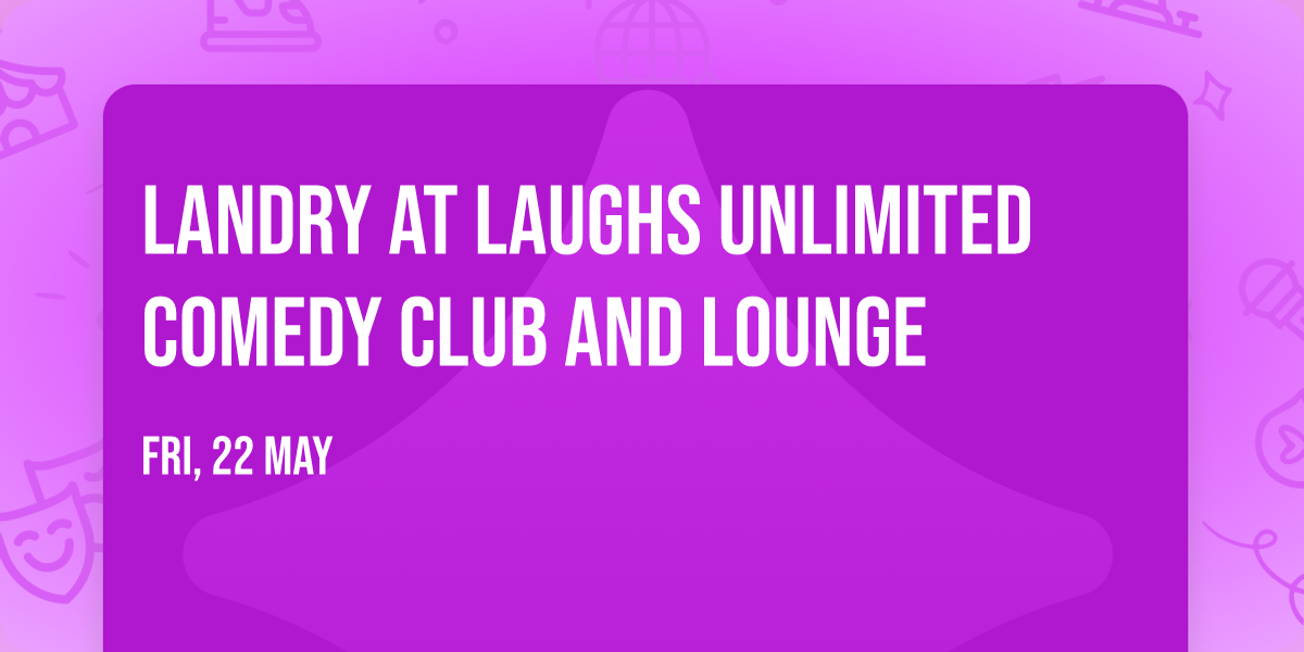Landry at Laughs Unlimited Comedy Club and Lounge