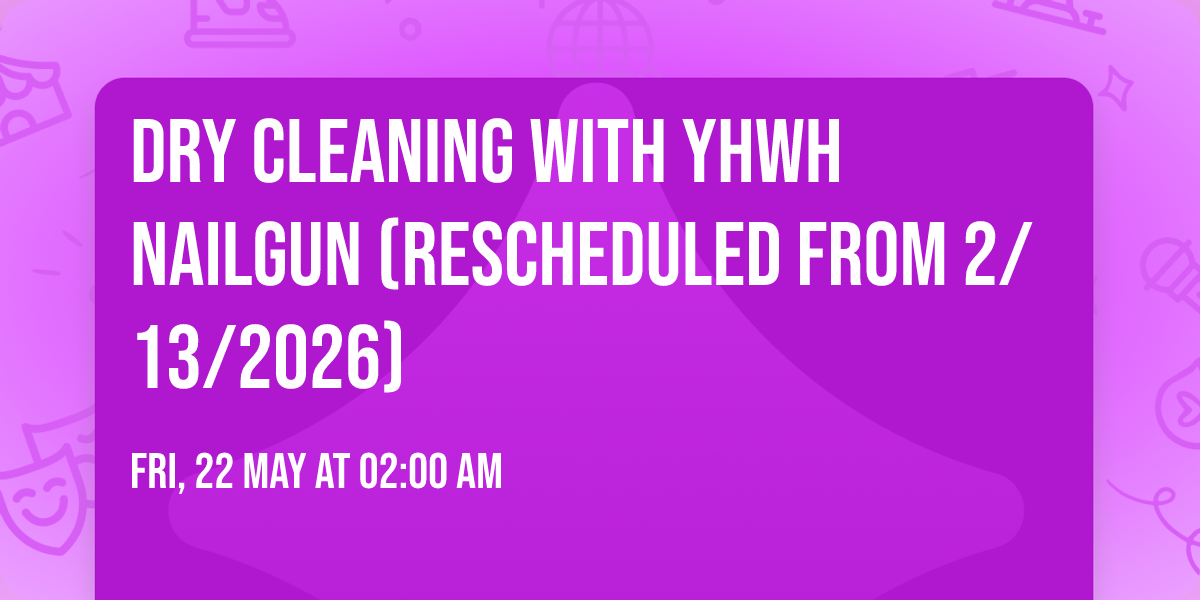 Dry Cleaning with YHWH Nailgun (Rescheduled from 2\/13\/2026)