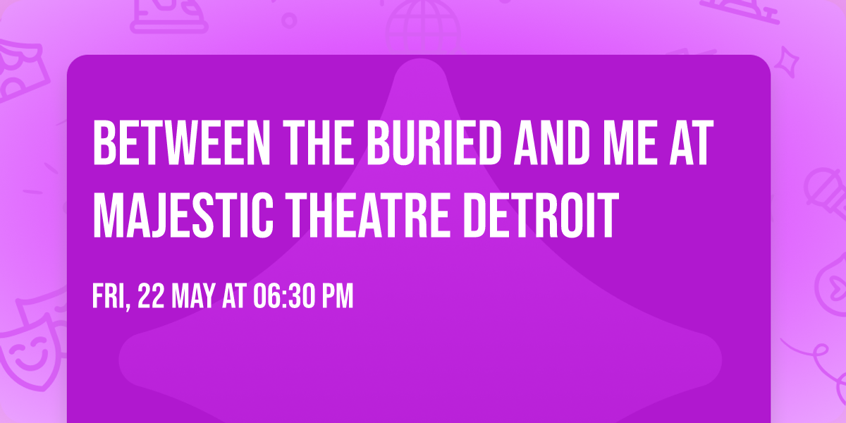 Between the Buried and Me at Majestic Theatre Detroit