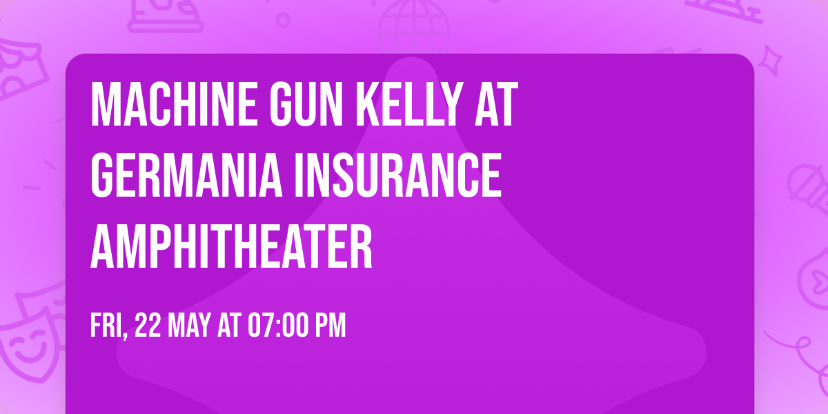 Machine Gun Kelly at Germania Insurance Amphitheater