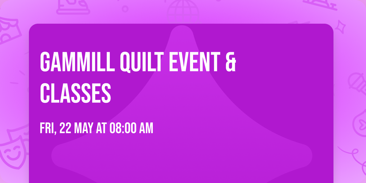 Gammill Quilt Event & Classes