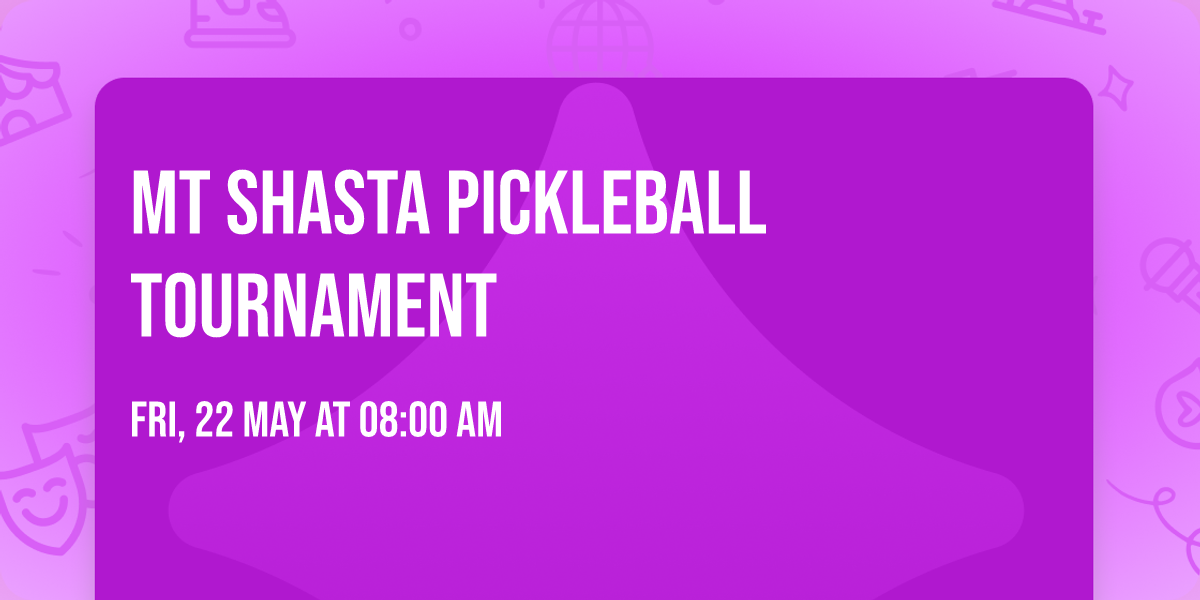 Mt Shasta Pickleball Tournament