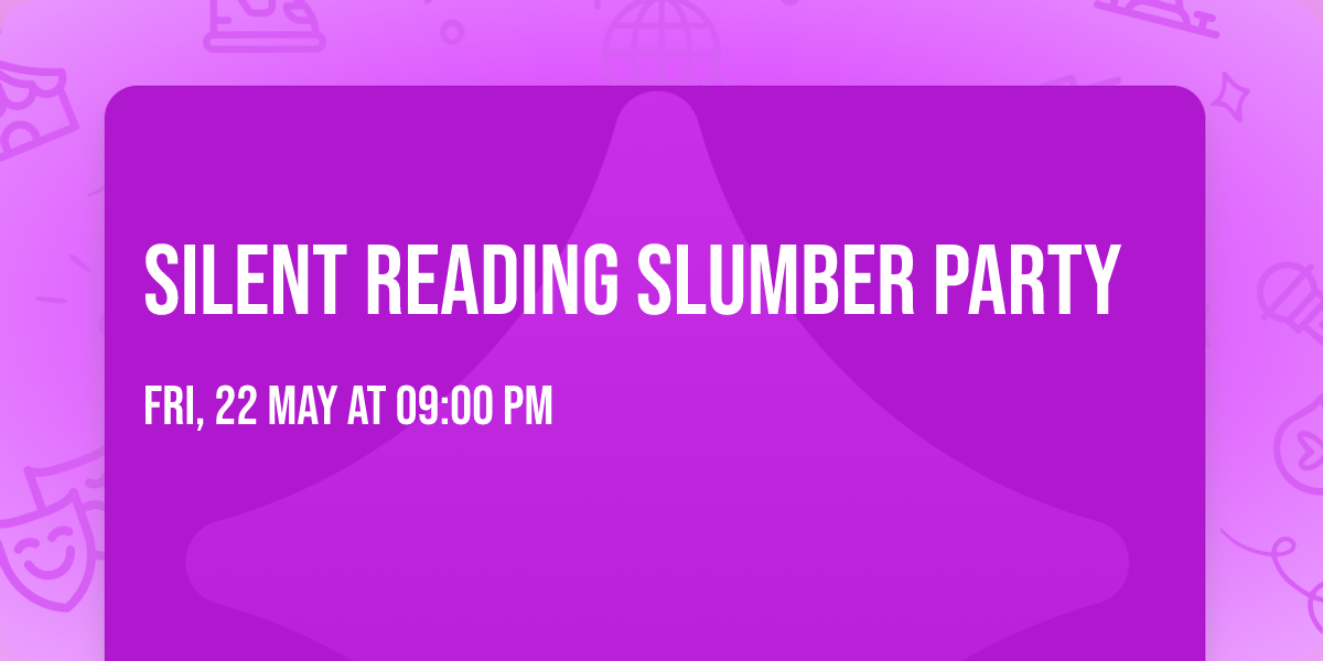 Silent Reading Slumber Party