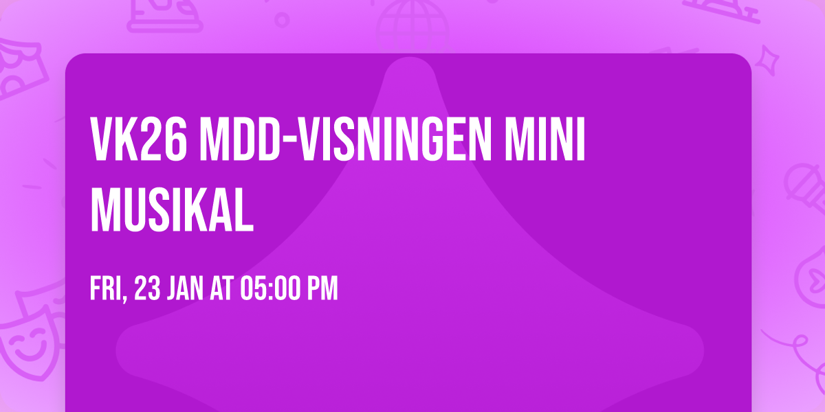 VK26 MDD-visningen MINI MUSIKAL