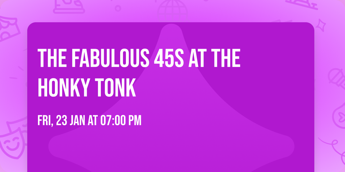 The Fabulous 45s at the Honky Tonk