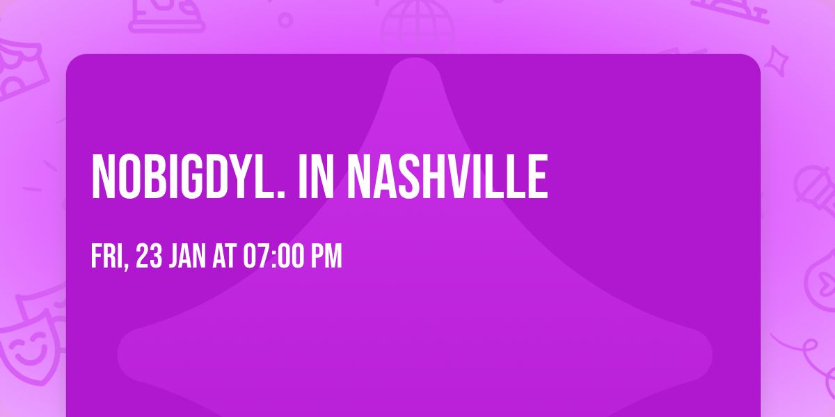 nobigdyl. in Nashville