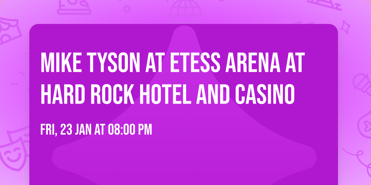 Mike Tyson at Etess Arena at Hard Rock Hotel and Casino