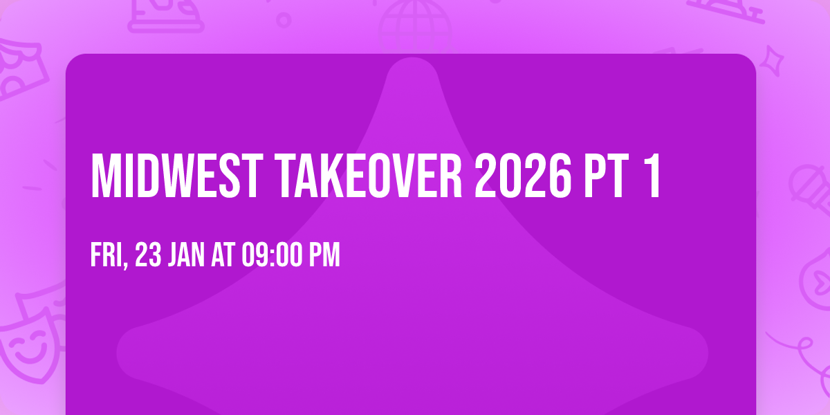 Midwest Takeover 2026 pt 1