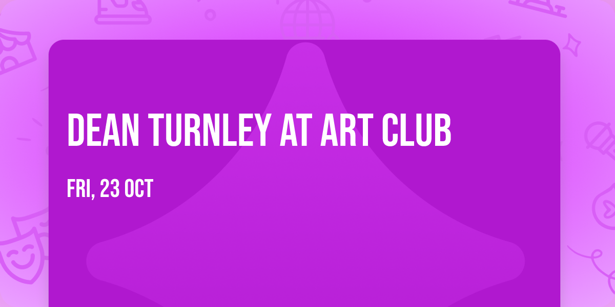 Dean Turnley at Art Club