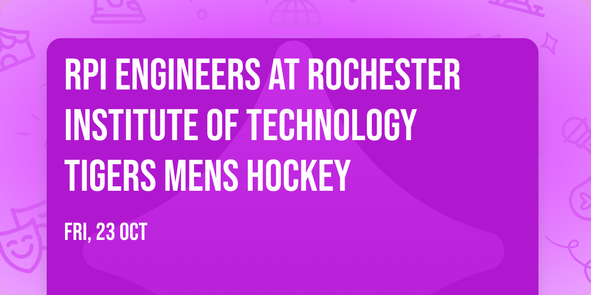RPI Engineers at Rochester Institute of Technology Tigers Mens Hockey