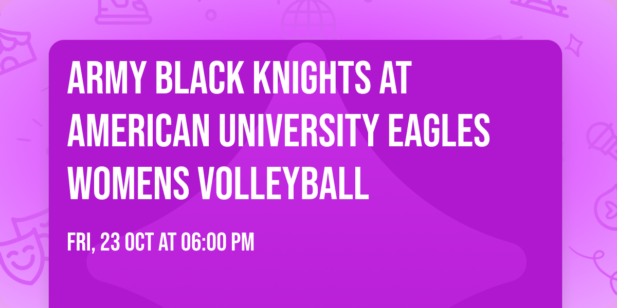 Army Black Knights at American University Eagles Womens Volleyball