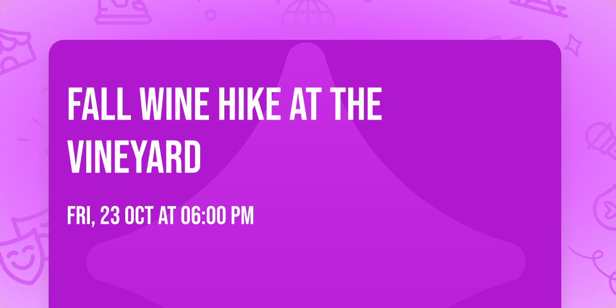 Fall Wine Hike at the Vineyard 