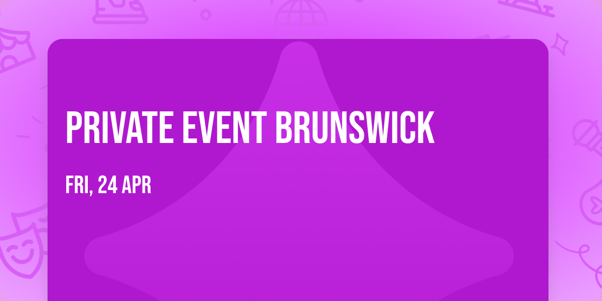 Private Event Brunswick 