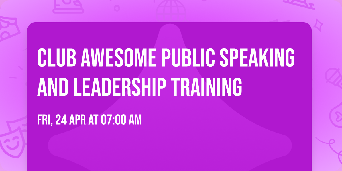 Club Awesome Public Speaking and Leadership Training