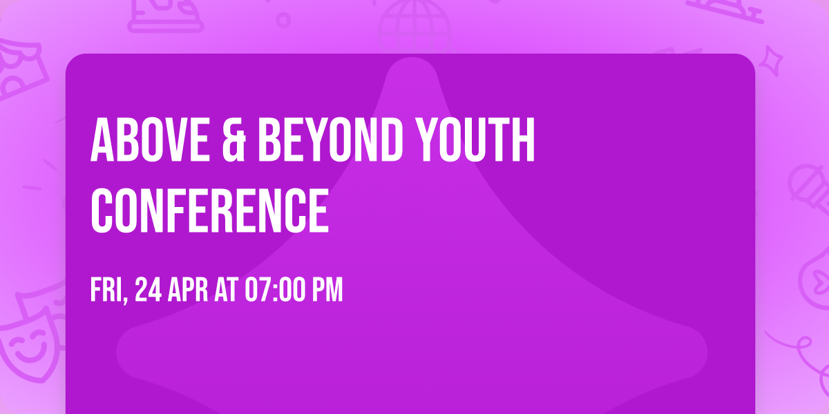Above & Beyond Youth Conference