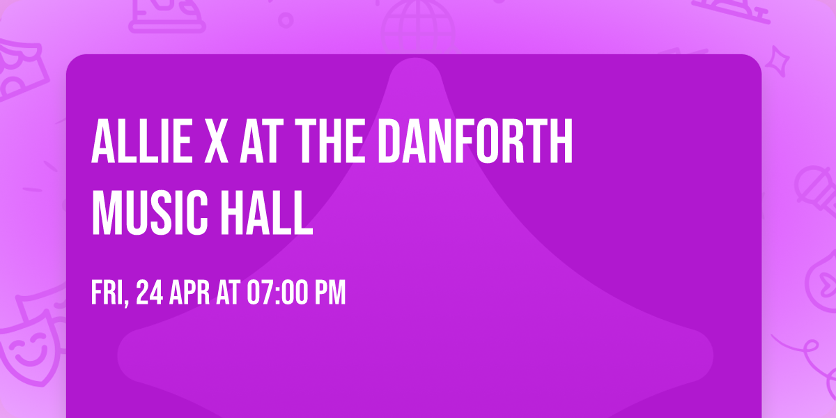 Allie X at The Danforth Music Hall