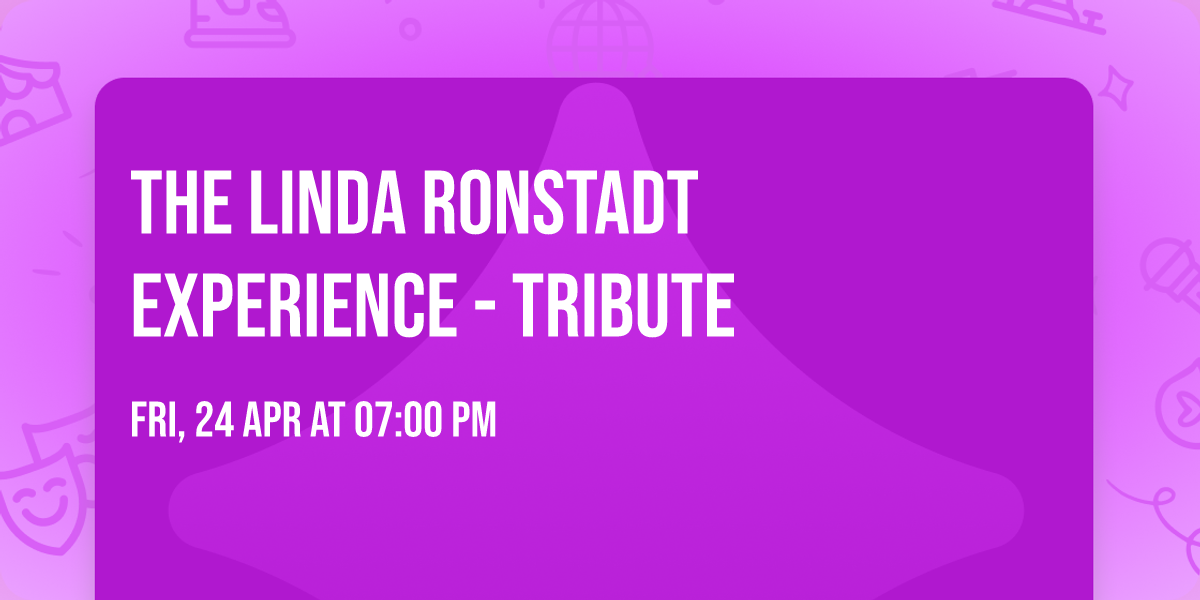 The Linda Ronstadt Experience - Tribute