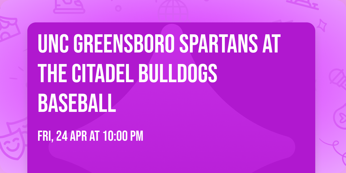 UNC Greensboro Spartans at The Citadel Bulldogs Baseball